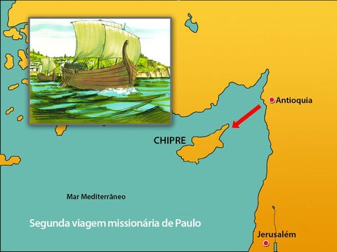 Eles navegaram para Chipre para visitar os cristãos e encorajá-los. – Slide número 3